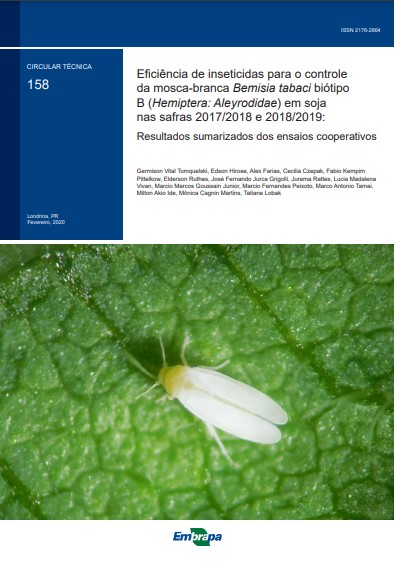 Eficiência de inseticidas para o controle da mosca-branca Bemisia tabaci biótipo B (Hemiptera: Aleyrodidae) em soja nas safras 2017/2018 e 2018/2019: Resultados sumarizados dos ensaios cooperativos