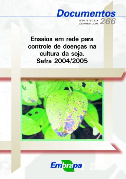 Ensaios em rede para controle de doenças na cultura da soja. Safra 2004/2005