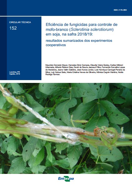 Eficiência de fungicidas para controle de mofo-branco (Sclerotinia sclerotiorum) em soja, na safra 2018/19: resultados sumarizados dos experimentos cooperativos