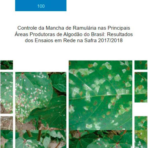 Controle da Mancha de Ramulária nas Principais Áreas Produtoras de Algodão do Brasil: Resultados dos Ensaios em Rede na Safra 2017/2018