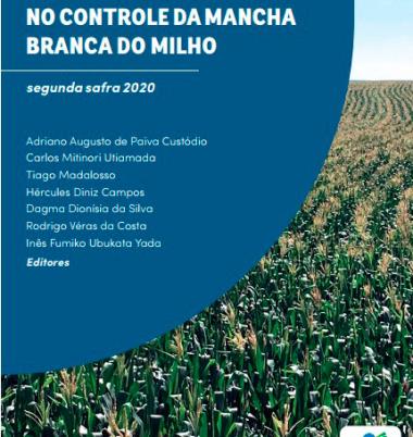 EFICIÊNCIA DE FUNGICIDAS NO CONTROLE DA MANCHA BRANCA DO MILHO segunda safra 2020