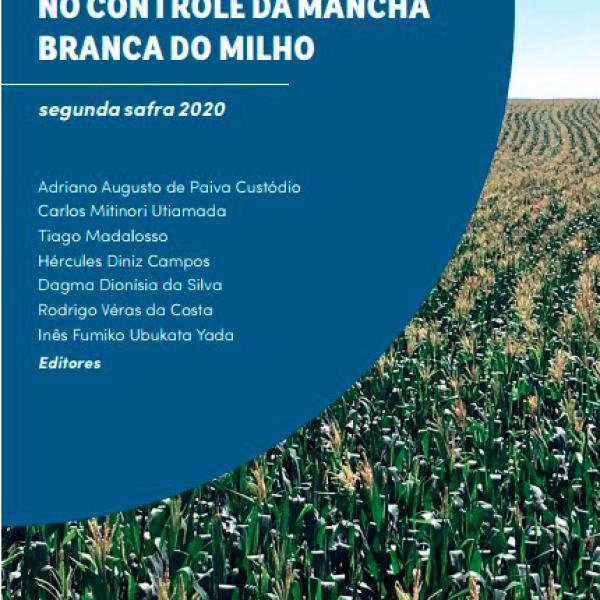 EFICIÊNCIA DE FUNGICIDAS NO CONTROLE DA MANCHA BRANCA DO MILHO segunda safra 2020