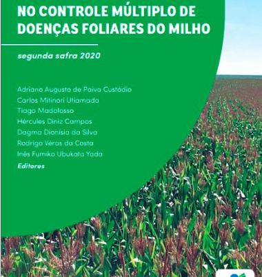 EFICIÊNCIA DE FUNGICIDAS NO CONTROLE MÚLTIPLO DE DOENÇAS FOLIARES DO MILHO segunda safra 2020