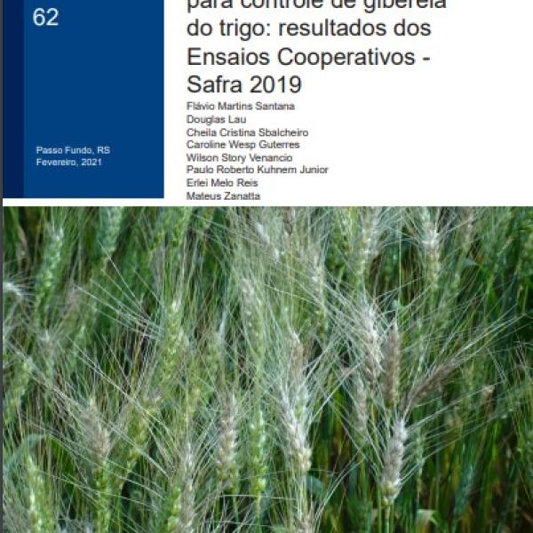 Eficiência de fungicidas para controle de giberela do trigo: resultados dos Ensaios Cooperativos - Safra 2019