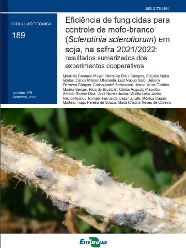 Eficiência de fungicidas para controle de mofo-branco (Sclerotinia sclerotiorum) em soja, na safra 2021/2022: resultados sumarizados dos experimentos cooperativos