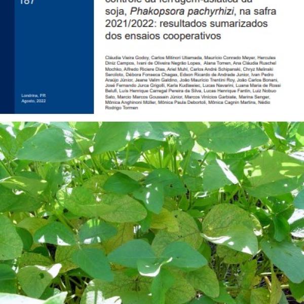 Eficiência de fungicidas para o controle da ferrugem-asiática da soja, Phakopsora pachyrhizi, na safra 2021/2022: resultados sumarizados dos ensaios cooperativos