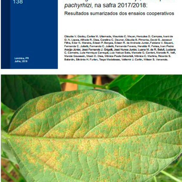 Eficiência de fungicidas para o controle da ferrugem-asiática da soja, Phakopsora pachyrhizi, na safra 2017/2018: Resultados sumarizados dos ensaios cooperativos