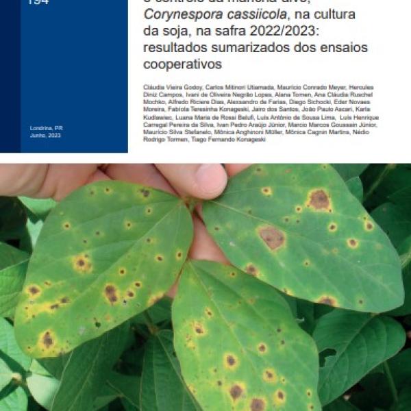 Eficiência de fungicidas para o controle da mancha-alvo, Corynespora cassiicola, na cultura da soja, na safra 2022/2023: resultados sumarizados dos ensaios cooperativos