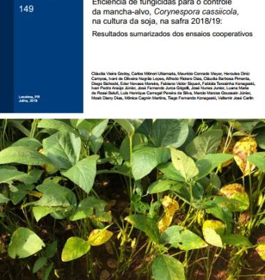 Eficiência de fungicidas para o controle da mancha-alvo, Corynespora cassiicola, na cultura da soja, na safra 2018/19: Resultados sumarizados dos ensaios cooperativos