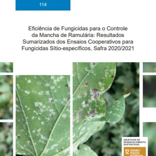 Eficiência de fungicidas para o controle da mancha de ramulária: resultados sumarizados dos ensaios cooperativos para fungicidas sítio-específicos, safra 2020/2021