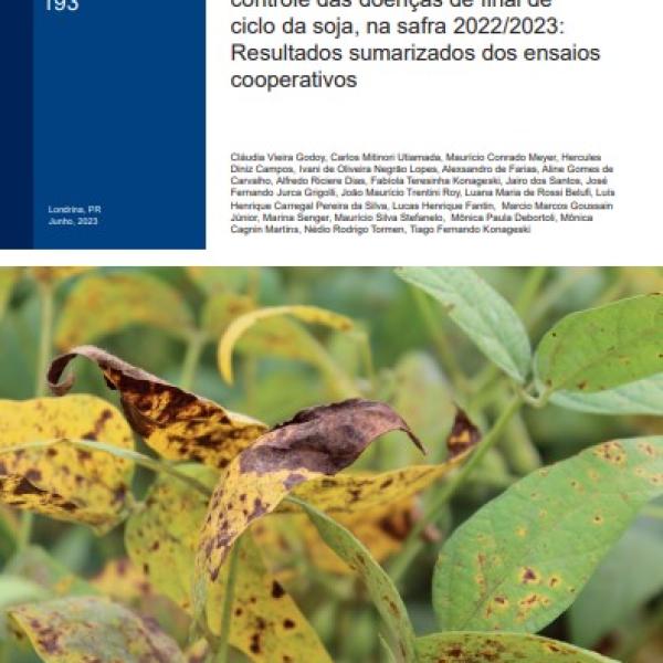 Eficiência de fungicidas para o controle das doenças de final de ciclo da soja, na safra 2022/2023: Resultados sumarizados dos ensaios cooperativos 