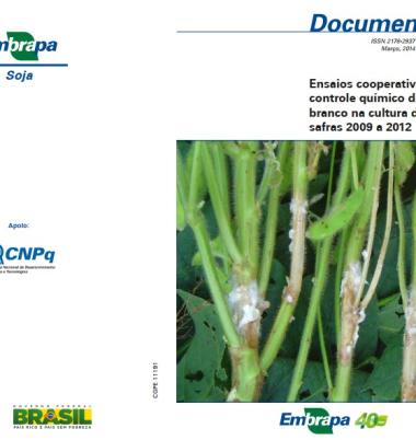 Ensaios cooperativos de controle químico de mofo branco na cultura da soja: safras 2009 a 2012