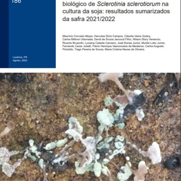 Experimentos cooperativos de controle biológico de Sclerotinia sclerotiorum na cultura da soja: resultados sumarizados da safra 2021/2022