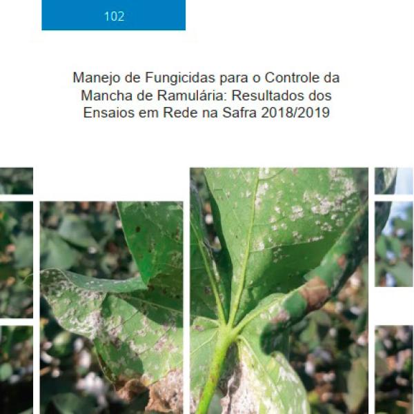 Manejo de Fungicidas para o Controle da Mancha de Ramulária: Resultados dos Ensaios em Rede na Safra 2018/2019