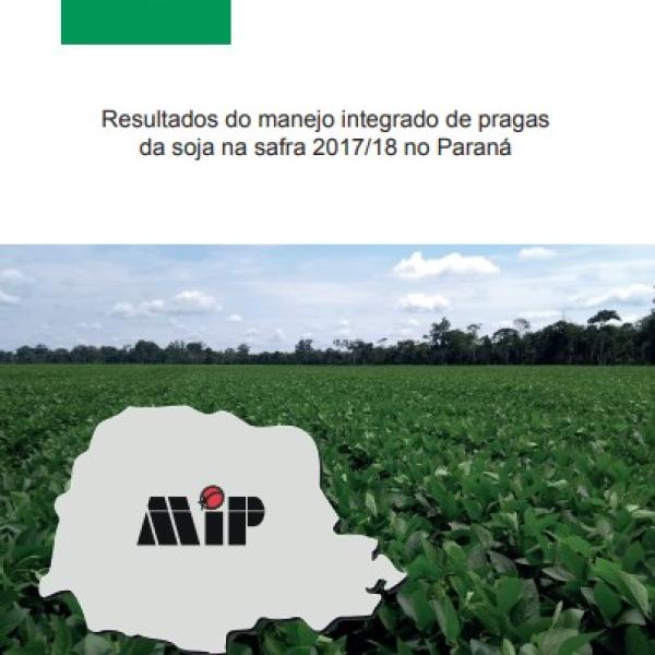 Resultados do manejo integrado de pragas da soja na safra 2017/18 no Paraná